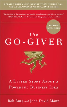 The Go-Giver, Expanded Edition: A Little Story about a Powerful Business Idea (Go-Giver, Book 1) by Bob Burg, John David Mann - LV'S Global Media