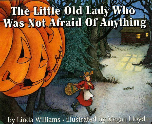The Little Old Lady Who Was Not Afraid of Anything by Linda Williams [Paperback] - LV'S Global Media