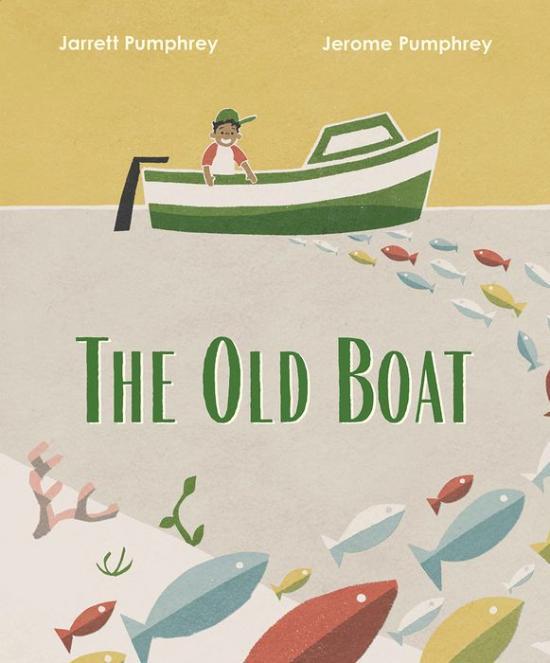 The Old Boat by Jarrett Pumphrey [Hardcover] - LV'S Global Media