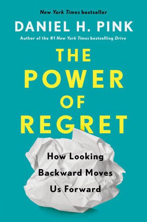 The Power of Regret: How Looking Backward Moves Us Forward by Daniel H. Pink [Hardcover] - LV'S Global Media