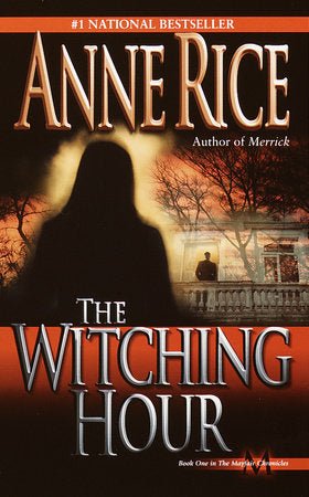 The Witching Hour (Lives of Mayfair Witches #1) by Anne Rice [Mass Market] - LV'S Global Media