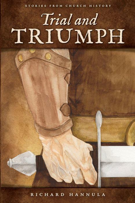 TRIAL & TRIUMPH by Richard Hannula [] - LV'S Global Media