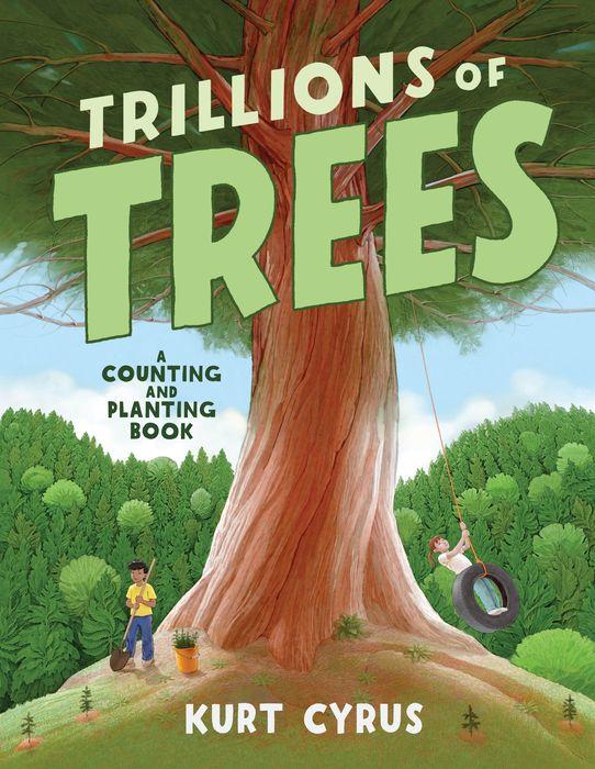 Trillions of Trees by Kurt Cyrus [Hardcover Picture Book] - LV'S Global Media