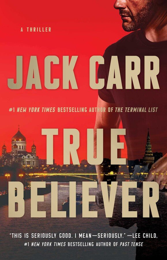 True Believer: A Thriller ( Terminal List #2 ) by Jack Carr [Paperback] - LV'S Global Media