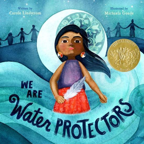 We Are Water Protectors by Carole Lindstrom [Hardcover Picture Book] - LV'S Global Media
