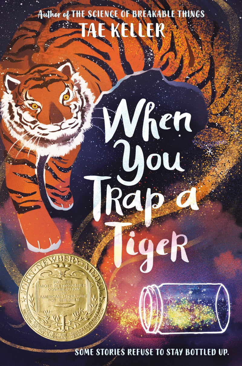 When You Trap a Tiger by Tae Keller (Hardcover -2021 Newbery Medal Winner) - LV'S Global Media