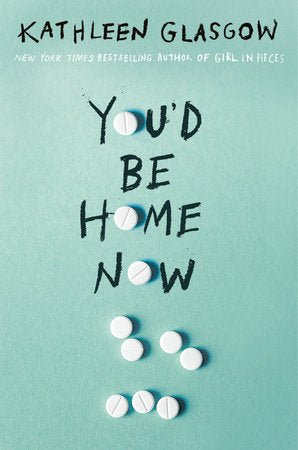 You'd Be Home Now by Kathleen Glasgow [Hardcover] - LV'S Global Media